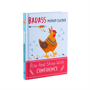Badass Mother Clucker - Rise and Shine with Confidence Book