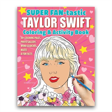 SUPER FAN-tastic Taylor Swift Coloring & Activity Book (100% Unofficial)