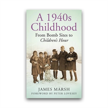 A 1940's Childhood Book - From Bomb Sites to Children's Hour