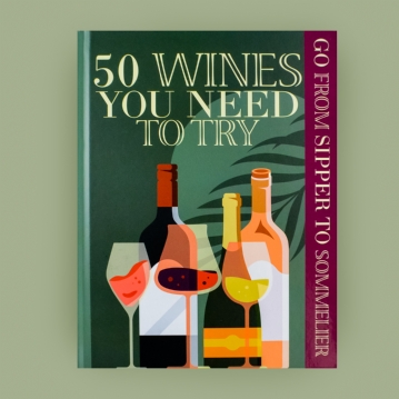 From Sipper to Sommelier Book: 50 Wines to Try 
