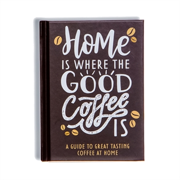 Home is Where the Good Coffee is Book