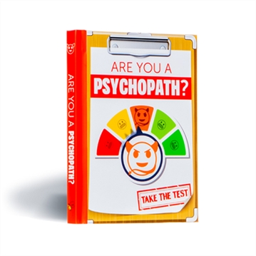 Are You a Psychopath - Take the Test