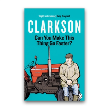 Clarkson Book - Can You Make This Thing Go Faster