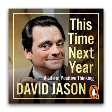 "This Time Next Year" - David Jason
