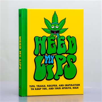 Weed My Lips - The Perfect Stoner Gift Book