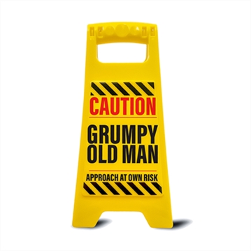 Grumpy Old Man Desk Warning Sign