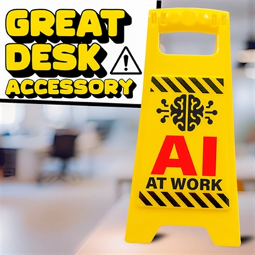 AI At Work Desk Warning Sign