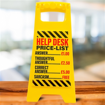 Help Desk Price List Desk Warning Sign