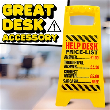 Help Desk Price List Desk Warning Sign