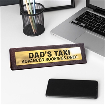 Dad's Taxi Wooden Desk Sign