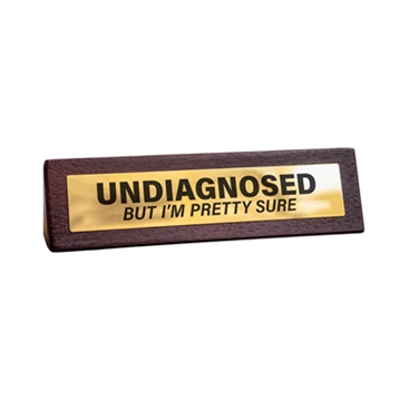 Undiagnosed Wooden Desk Sign