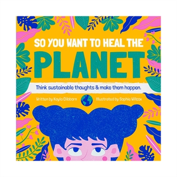 So You Want to Heal The Planet Book
