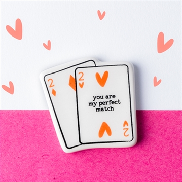 "You Are My Perfect Match" Ceramic Matchbox Token