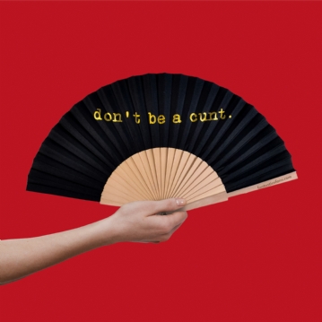 Don't Be a Cunt Hand Fan