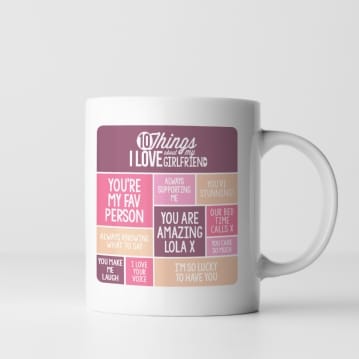 Personalised 10 Things I Love About My Girlfriend Mug