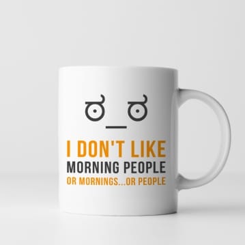 I Don't Like Morning People Mug