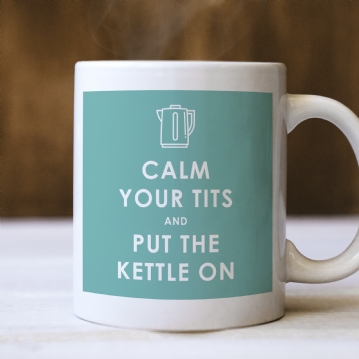 Funny Calm Dwon and Put the Kettle On Mug