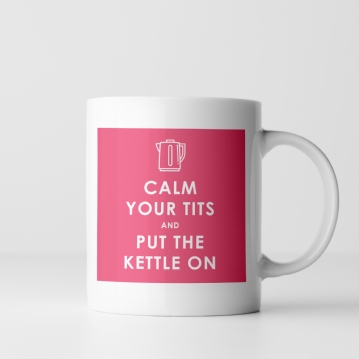 Funny Calm Dwon and Put the Kettle On Mug