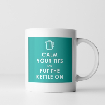Funny Calm Dwon and Put the Kettle On Mug