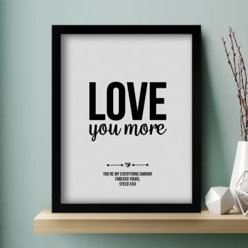 Personalised Love You More Print