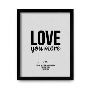 Personalised Love You More Print