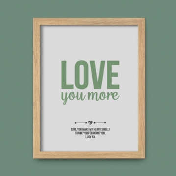 Personalised Love You More Print
