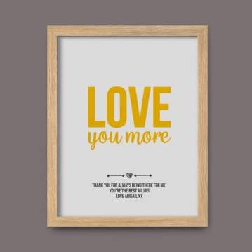 Personalised Love You More Print