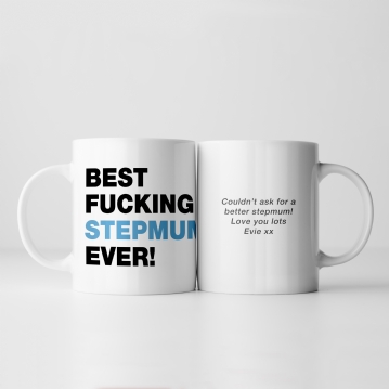 Personalised Best Fucking Mum/Stepmum Ever Mug