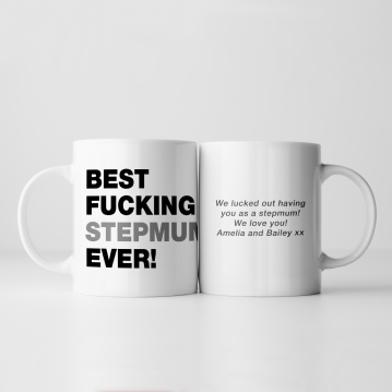 Personalised Best Fucking Mum/Stepmum Ever Mug