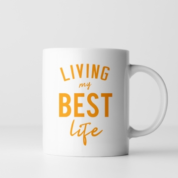 Living My Best Life Mug in Your Colour Choice
