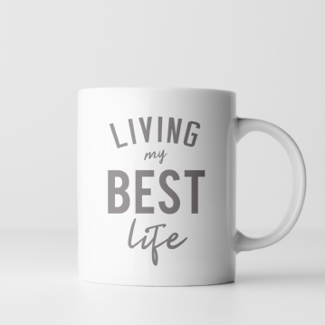 Living My Best Life Mug in Your Colour Choice