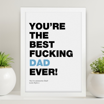 Personalised Best Fucking Dad/Stepdad Ever Print