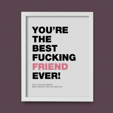 Personalised Best Fucking Friend Ever Print