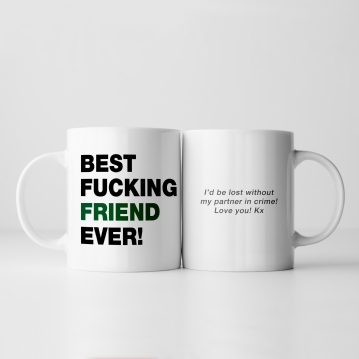 Personalised Best Fucking Friend Ever Mug