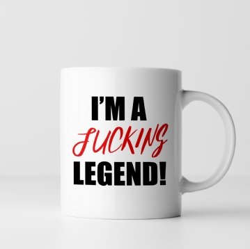 I'm a Fucking Legend Mug