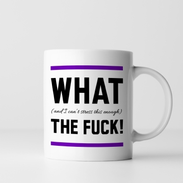 What The Fuck Mug
