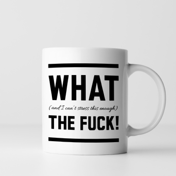 What The Fuck Mug