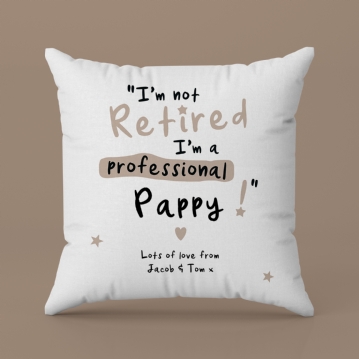 Personalised I'm not Retired I'm a Professional Grandad Cushion