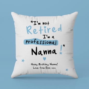 Personalised I'm not Retired I'm a Professional Grandma Cushion