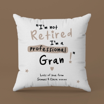 Personalised I'm not Retired I'm a Professional Grandma Cushion