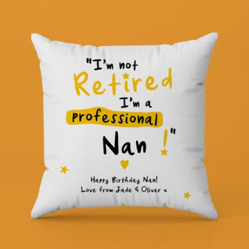 Personalised I'm not Retired I'm a Professional Grandma Cushion