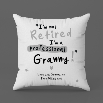 Personalised I'm not Retired I'm a Professional Grandma Cushion