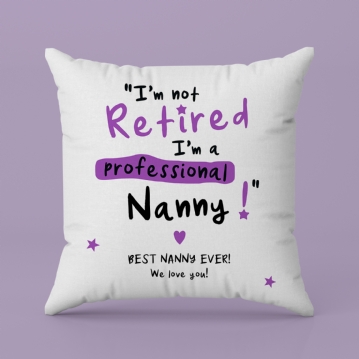 Personalised I'm not Retired I'm a Professional Grandma Cushion