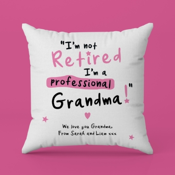 Personalised I'm not Retired I'm a Professional Grandma Cushion