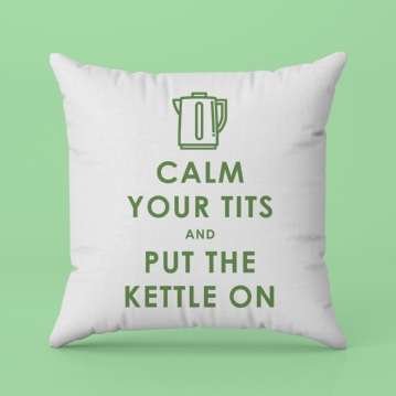 Funny Keep Calm and Put the Kettle On Cushion