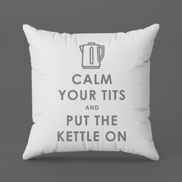 Funny Keep Calm and Put the Kettle On Cushion