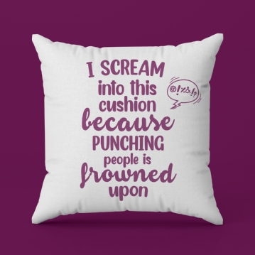 Punching People is Frowned Upon Funny Cushion