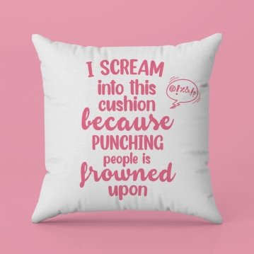 Punching People is Frowned Upon Funny Cushion