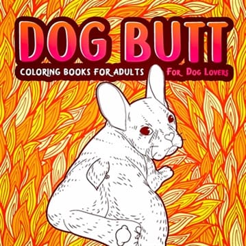 Dog Butt Adult Colouring Book & Sweary Pencils set