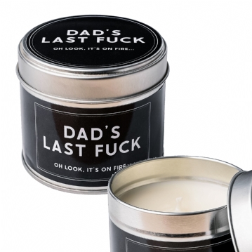 Dad's Last Fuck - "Oh Look, It's on Fire…" Candle Tin
